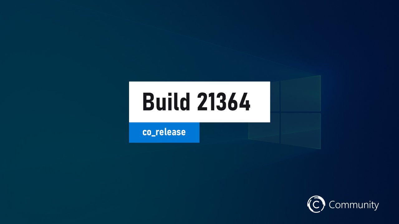 Microsoft выпустила сборку Windows 10 Build 21364.1011 на канале Dev