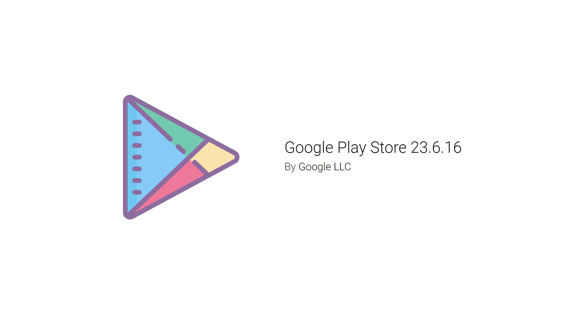 Google Play Store обновился до версии 23.6.16. Скачиваем